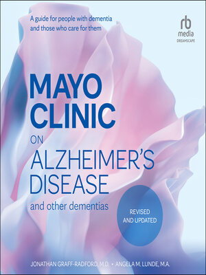cover image of Mayo Clinic on Alzheimer's Disease and Other Dementias, Revised and Updated